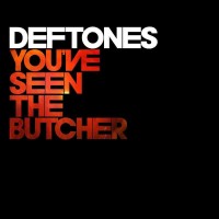 Purchase Deftones - You've Seen The Butcher (CDS)
