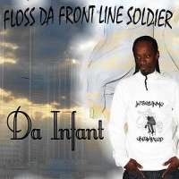 Purchase Floss "The Front Line Soldier" - Da Infant