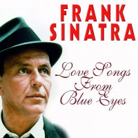 Purchase Frank Sinatra - Love Songs From Blue Eyes