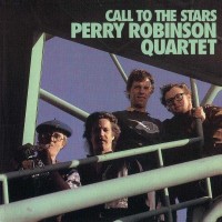 Purchase Perry Robinson Quartet - Call To The Stars