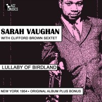 Purchase Sarah Vaughan & Clifford Brown Sextet - Lullaby Of Birdland, New York (1954,original Album)