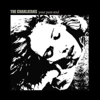 Purchase The Charlatans - Your Pure Soul (CDS)