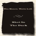 Buy Wes Nance & Watts Left - Shot In The Dark Mp3 Download