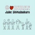 Buy Jake Shimabukuro - Peace Love Ukulele Mp3 Download