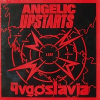 Purchase Angelic Upstarts - Live In Yugoslavia