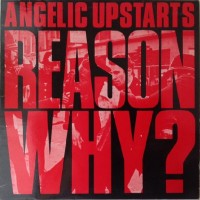 Purchase Angelic Upstarts - Reason Why (Reissued 2016)