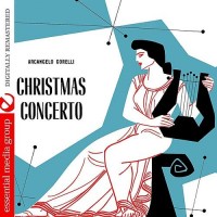 Purchase Arcangelo Corelli - Corelli: Christmas Concerto (Remastered)