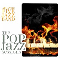 Purchase Atlantic Five Jazz Band - The Pop Jazz Sessions