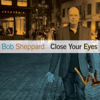 Purchase Bob Sheppard - Close Your Eyes