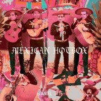 Purchase Danuel Tate - Mexican Hotbox
