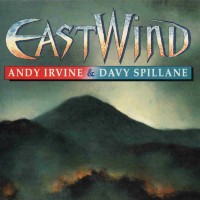 Purchase Andy Irvine & Dave Spillane - East Wind
