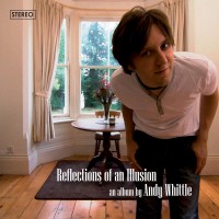 Purchase Andy Whittle - Reflections Of An Illusion