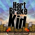 Buy Hart Brake Kid - Every Little Thing Mp3 Download