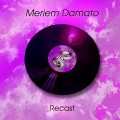 Buy Meriem Damato - Recast Mp3 Download