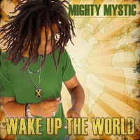 Purchase Mighty Mystic - Wake Up The World
