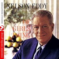 Purchase Nelson Eddy - Of Girls I Sing (Remastered)