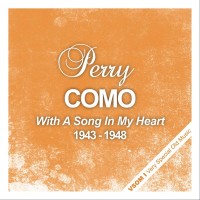 Purchase Perry Como - With A Song In My Hear t (1943 - 1948) (Remastered)