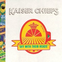 Purchase Kaiser Chiefs - Off With Their Heads