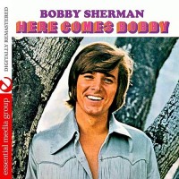 Purchase Bobby Sherman - Here Comes Bobby (Remastered)