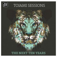 Purchase Tojami Sessions - The Next Ten Years