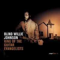Purchase Blind Willie Johnson - Saga Blues: King Of The Guitar Evangelists
