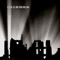 Purchase Cold In Berlin - Give Me Walls