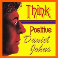 Purchase Daniel Johns - Think Positive