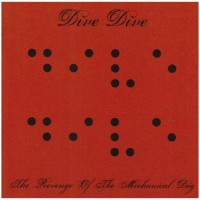 Purchase Dive Dive - The Revenge Of The Mechanical Dog