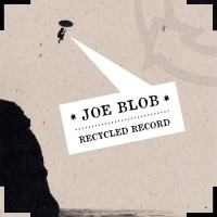 Purchase Joe Blob - Recycled Record