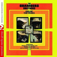 Purchase The Chambers Brothers - Feelin' The Blues (Remastered)