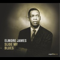 Purchase Elmore James - Saga Blues: Slide My Blues