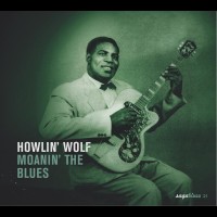 Purchase Howlin' Wolf - Saga Blues: Moanin' The Blues