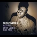 Buy Muddy Waters - Saga Blues: Natural Born Lover 1954-1958 Mp3 Download
