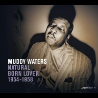 Purchase Muddy Waters - Saga Blues: Natural Born Lover 1954-1958