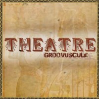 Purchase Groovuscule - Theatre