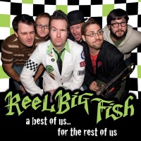 Purchase Reel Big Fish - The Best Of Us For The Rest Of Us