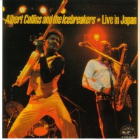 Purchase Albert Collins & Icebreakers - Live In Japan