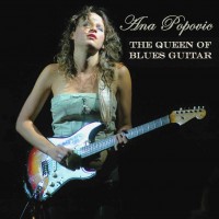 Purchase Ana Popovic - The Queen Of Blues Guitar