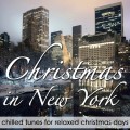 Buy VA - Christmas In New York (Chilled Tunes For Relaxed Days) Mp3 Download