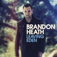 Purchase Brandon Heath - Leaving Eden