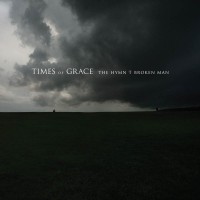 Purchase Times Of Grace - The Hymn Of A Broken Man
