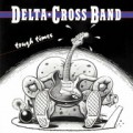 Buy Delta Cross Band - Tough Times Mp3 Download