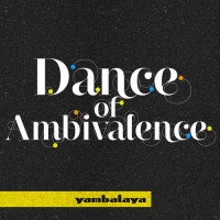Purchase Yambalaya - Dance Of Ambivalence