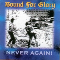 Purchase Bound For Glory - Never Again!