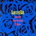 Buy Kontrasax - Plays Gertrude Stein Mp3 Download