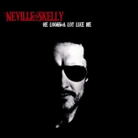 Purchase Neville Skelly - He Looks A Lot Like Me