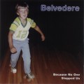 Buy Belvedere - Because No One Stopped Us Mp3 Download