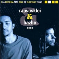 Purchase Rapsusklei & Hazhe - La Historia Mas Real De Vuestras Vidas