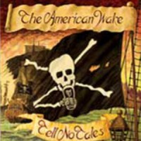 Purchase The American Wake - Tell No Tales