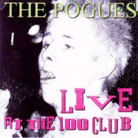 Purchase The Pogues - Live At The 100 Club London